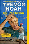 Born a Crime: Stories from a South African Childhood (Paperback) by Trevor Noah
