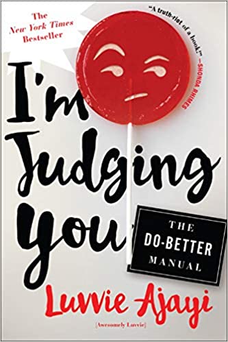 I'M JUDGING YOU: THE DO-BETTER MANUAL