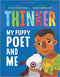 THINKER: MY PUPPY POET AND ME