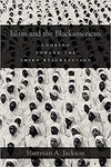 Islam and the Blackamerican: Looking Toward the Third Resurrection 1st Edition