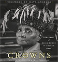 CROWNS: PORTRAITS OF BLACK WOMEN IN CHURCH HATS