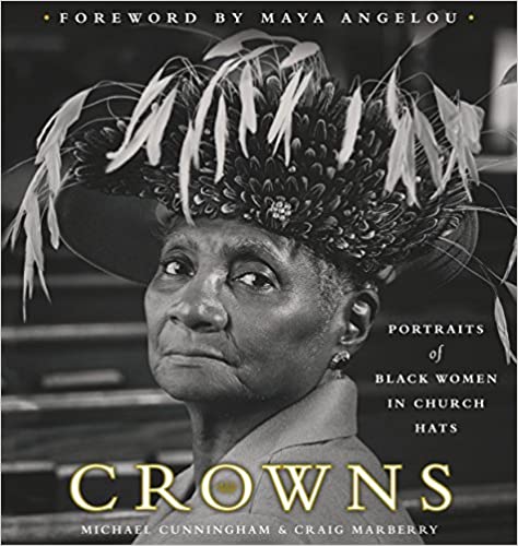 CROWNS: PORTRAITS OF BLACK WOMEN IN CHURCH HATS