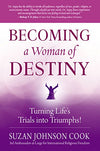 BECOMING A WOMAN OF DESTINY: TURNING LIFE'S TRIALS INTO TRIUMPHS!
