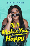 IF IT MAKES YOU HAPPY