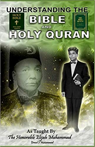 Understanding the Bible and Holy Qur'an As taught by the Honorable Elijah Muhammad Paperback – January 1, 2004