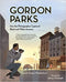 GORDON PARKS: HOW THE PHOTOGRAPHER CAPTURED BLACK AND WHITE AMERICA