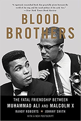 BLOOD BROTHERS: THE FATAL FRIENDSHIP BETWEEN MUHAMMAD ALI AND MALCOLM X (PB)