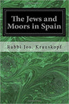 The Jews and Moors in Spain Paperback – May 8, 2017