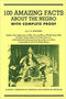 100 AMAZING FACTS ABOUT THE NEGRO WITH COMPLETE PROOF: A SHORT CUT TO THE WORLD HISTORY OF THE NEGRO