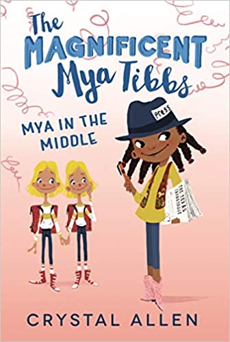 THE MAGNIFICENT MYA TIBBS: MYA IN THE MIDDLE (MAGNIFICENT MYA TIBBS)