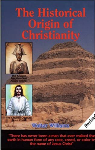 THE HISTORICAL ORIGIN OF CHRISTIANITY (REVISED)