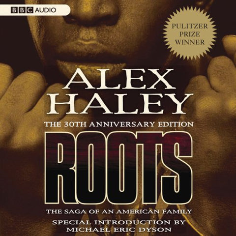 ROOTS: THE SAGA OF AN AMERICAN FAMILY
