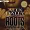 ROOTS: THE SAGA OF AN AMERICAN FAMILY