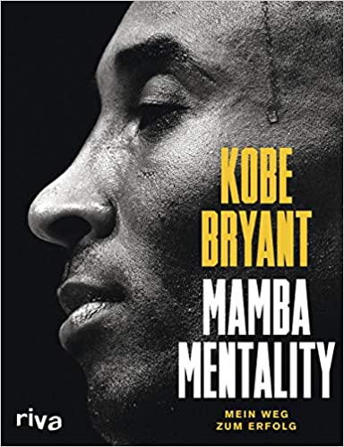 THE MAMBA MENTALITY