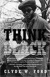 THINK BLACK: A MEMOIR