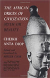 The African Origin of Civilization: Myth or Reality Paperback – July 1, 1989

by Cheikh Anta Diop  (Author), Mercer Cook (Editor)