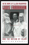 In the Name of Elijah Muhammad: Louis Farrakhan and The Nation of Islam (The C. Eric Lincoln Series on the Black Experience) First Edition, First Printing by Mattias Gardell  (Author)