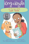 KING & KAYLA AND THE CASE OF THE LOST TOOTH ( KING & KAYLA )