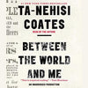 BETWEEN THE WORLD AND ME