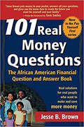 101 Real Money Questions: The African American Financial Question and Answer Book 1st Edition

by  Jesse Brown (Author)