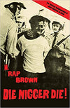 DIE NIGGER DIE!: A POLITICAL AUTOBIOGRAPHY OF JAMIL ABDULLAH AL-AMIN