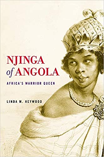 NJINGA OF ANGOLA: AFRICA'S WARRIOR QUEEN