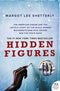 HIDDEN FIGURES: THE AMERICAN DREAM AND THE UNTOLD STORY OF THE BLACK WOMEN MATHEMATICIANS WHO HELPED WIN THE SPACE RACE (PB)