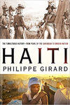 Haiti: The Tumultuous History-From Pearl of the Caribbean to Broken Nation