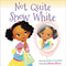 NOT QUITE SNOW WHITE