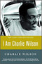 I AM CHARLIE WILSON