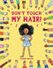 DON'T TOUCH MY HAIR! (PB)
