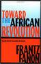 TOWARD THE AFRICAN REVOLUTION: POLITICAL ESSAYS
