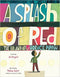 A Splash of Red: The Life and Art of Horace Pippin (Schneider Family Book Awards - Young Children's Book Winner) Hardcover – January 8, 2013