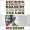 DEFINING MOMENTS IN BLACK HISTORY: READING BETWEEN THE LIES