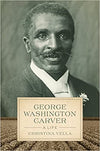 George Washington Carver: A Life (Southern Biography Series)– Illustrated, September 14, 2015