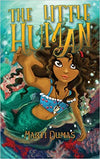 The Little Human: How a Mermaid Found Her Heart and Lost It Again (Water Children) (Volume 1) Paperback – May 4, 2017