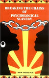 BREAKING THE CHAINS OF PSYCHOLOGICAL SLAVERY