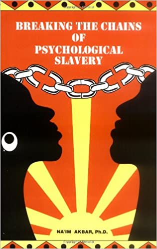 BREAKING THE CHAINS OF PSYCHOLOGICAL SLAVERY