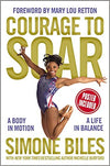 Courage to Soar: A Body in Motion, A Life in Balance Hardcover – November 15, 2016