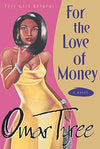 For the Love of Money: A Novel 
