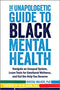 The Unapologetic Guide to Black Mental Health: Navigate an Unequal System, Learn Tools for Emotional Wellness, and Get the Help you Deserve Paperback – May 1, 2020

by Rheeda Walker PhD  (Author), Na'im Akbar PhD (Foreword)