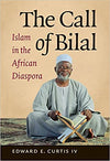 The Call of Bilal: Islam in the African Diaspora (Islamic Civilization and Muslim Networks) Paperback – October 15, 2014