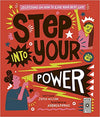 STEP INTO YOUR POWER: 23 LESSONS ON HOW TO LIVE YOUR BEST LIFE