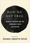 HOW WE GET FREE: BLACK FEMINISM AND THE COMBAHEE RIVER COLLECTIVE