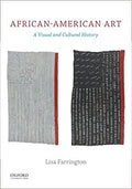 AFRICAN AMERICAN ART: A VISUAL AND CULTURAL HISTORY