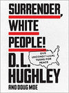 SURRENDER WHITE PEOPLE