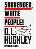 SURRENDER WHITE PEOPLE