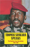 THOMAS SANKARA SPEAKS: THE BURKINA FASO REVOLUTION 1983–87