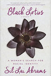 BLACK LOTUS: A WOMAN'S SEARCH FOR RACIAL IDENTITY
