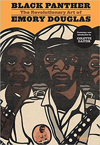 BLACK PANTHER: THE REVOLUTIONARY ART OF EMORY DOUGLAS